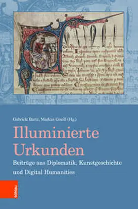 Gneiß / Bartz |  Illuminierte Urkunden. Beiträge aus Diplomatik, Kunstgeschichte und Digital Humanities / Illuminated Charters. Essays from Diplomatic, Art History and Digital Humanities | Buch |  Sack Fachmedien