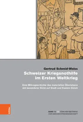 Schmid-Weiss |  Schweizer Kriegsnothilfe im Ersten Weltkrieg | Buch |  Sack Fachmedien