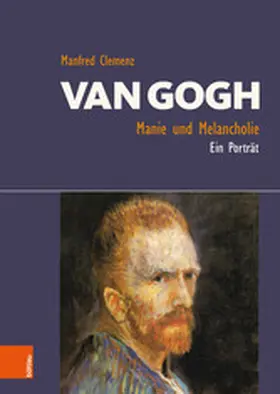 Clemenz |  Van Gogh: Manie und Melancholie | eBook | Sack Fachmedien