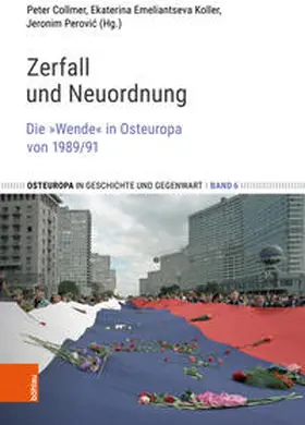 Collmer / Emeliantseva Koller / Perovic |  Zerfall und Neuordnung | Buch |  Sack Fachmedien