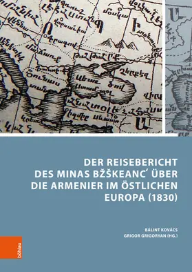 BzSkeanc¿ / B??keanc? / Kovács |  Der Reisebericht des Minas BzSkeanc¿ über die Armenier im östlichen Europa (1830) | eBook | Sack Fachmedien