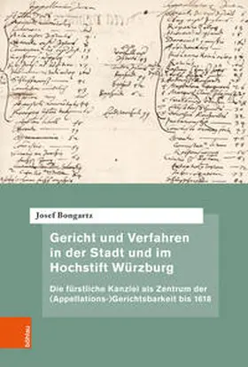 Bongartz |  Gericht und Verfahren in der Stadt und im Hochstift Würzburg | Buch |  Sack Fachmedien