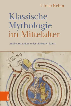Rehm |  Klassische Mythologie im Mittelalter | eBook | Sack Fachmedien