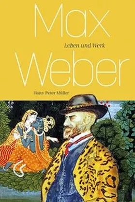 Müller | Max Weber | Buch | 978-3-412-51855-4 | www2.sack.de