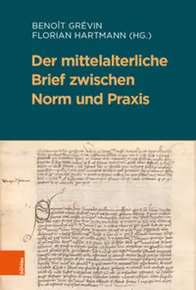 Grévin / Hartmann |  Der mittelalterliche Brief zwischen Norm und Praxis | Buch |  Sack Fachmedien
