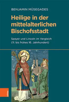 Müsegades / Herbers / Acham |  Heilige in der mittelalterlichen Bischofsstadt | Buch |  Sack Fachmedien