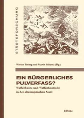 Freitag / Scheutz |  Ein bürgerliches Pulverfass? | eBook | Sack Fachmedien