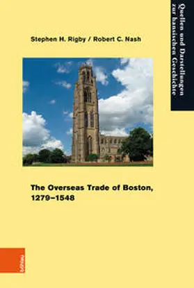 Rigby / Nash |  The Overseas Trade of Boston, 1279–1548 | Buch |  Sack Fachmedien