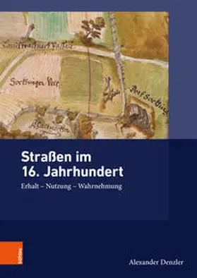 Denzler |  Straßen im 16. Jahrhundert | Buch |  Sack Fachmedien