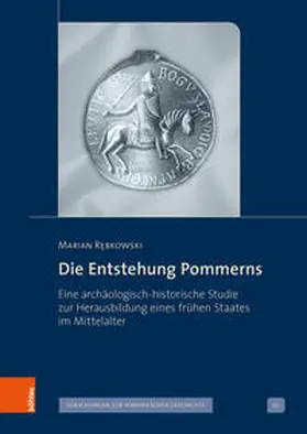 Rebkowski / Rebkowski / Re?bkowski |  Die Entstehung Pommerns | Buch |  Sack Fachmedien