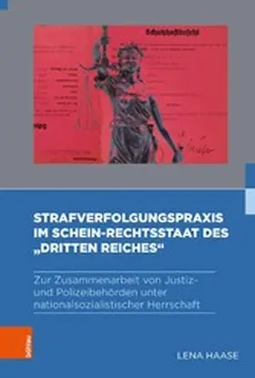 Haase |  Strafverfolgungspraxis im Schein-Rechtsstaat des "Dritten Reiches" | eBook | Sack Fachmedien
