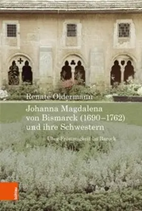 Oldermann |  Johanna Magdalena von Bismarck (1690-1762) und ihre Schwestern | eBook | Sack Fachmedien