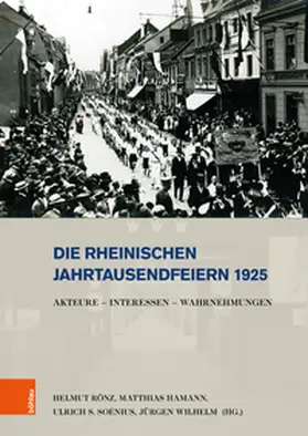 Rönz / Hamann / Soénius |  Die rheinischen Jahrtausendfeiern 1925 | Buch |  Sack Fachmedien