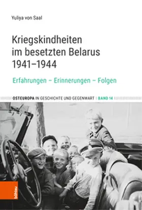 von Saal |  Kriegskindheiten im besetzten Belarus 1941-1944 | Buch |  Sack Fachmedien
