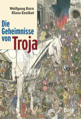 Korn |  Die Geheimnisse von Troja | Buch |  Sack Fachmedien