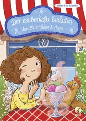 Schmidt |  Der zauberhafte Eisladen 1. Vanille, Erdbeer und Magie | Buch |  Sack Fachmedien