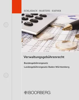Schlabach / Martens / Hafner |  Verwaltungsgebührenrecht, mit Fortsetzungsbezug | Loseblattwerk |  Sack Fachmedien