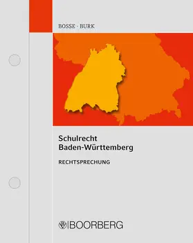 Bosse / Burk |  Schulrecht Baden-Württemberg, mit Fortsetzungsbezug | Loseblattwerk |  Sack Fachmedien