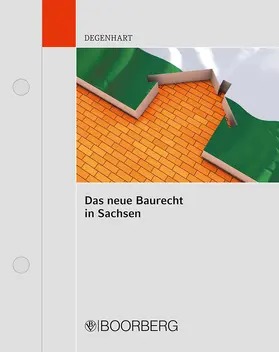 Degenhart |  Das neue Baurecht in Sachsen, mit Fortsetzungsbezug | Loseblattwerk |  Sack Fachmedien