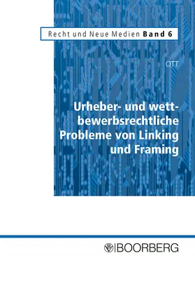 Ott |  Urheber- und wettbewerbsrechtliche Probleme von Linking und Framing | Buch |  Sack Fachmedien