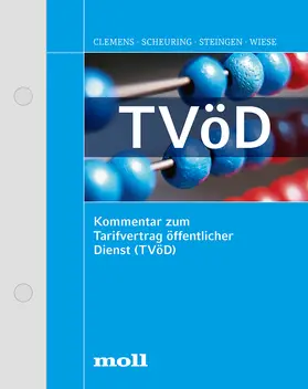 Clemens / Scheuring / Steingen |  Kommentar zum Tarifvertrag öffentlicher Dienst (TVöD), mit Fortsetzungsbezug | Loseblattwerk |  Sack Fachmedien