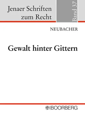 Neubacher |  Gewalt hinter Gittern | Buch |  Sack Fachmedien