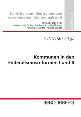 Henneke / Schmidt-Aßmann / Schoch |  Kommunen in den Föderalismusreformen I und II | Buch |  Sack Fachmedien