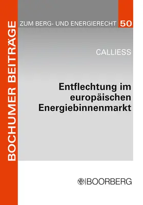 Calliess |  Entflechtung im europäischen Energiebinnenmarkt | Buch |  Sack Fachmedien