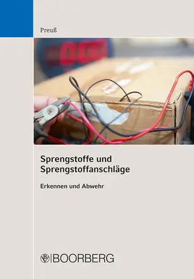 Preuss / Preuß |  Sprengstoffe und Sprengstoffanschläge | Buch |  Sack Fachmedien