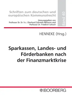 Henneke / Schmidt-Aßmann / Schoch |  Sparkassen, Landes- und Förderbanken nach der Finanzmarktkrise | eBook | Sack Fachmedien