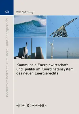 Pielow |  Kommunale Energiewirtschaft und -politik im Koordinatensystem des neuen Energierechts | Buch |  Sack Fachmedien