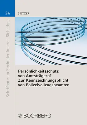 Spitzer |  Persönlichkeitsschutz von Amtsträgern?, Zur Kennzeichnungspflicht von Polizeivollzugsbeamten | Buch |  Sack Fachmedien