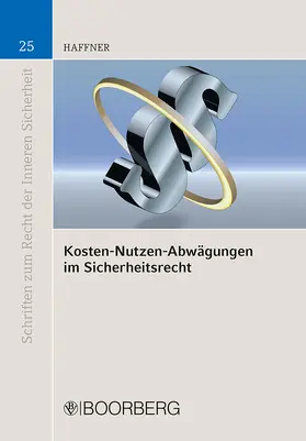 Haffner |  Kosten-Nutzen-Abwägungen im Sicherheitsrecht | Buch |  Sack Fachmedien