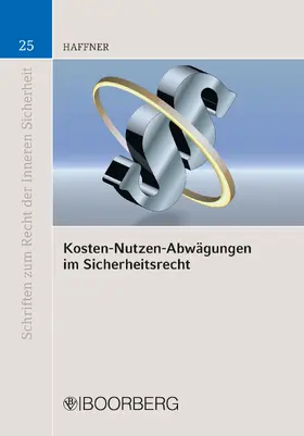 Haffner |  Kosten-Nutzen-Abwägungen im Sicherheitsrecht | eBook | Sack Fachmedien