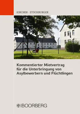 Kircher / Stockburger |  Kommentierter Mietvertrag für die Unterbringung von Asylbewerbern und Flüchtlingen | eBook | Sack Fachmedien