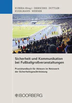 Kubera |  Sicherheit und Kommunikation bei Fußballgroßveranstaltungen | Buch |  Sack Fachmedien