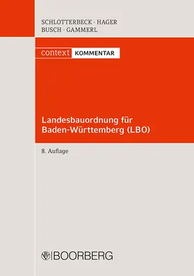 Schlotterbeck / Hager / Busch |  Landesbauordnung für Baden-Württemberg (LBO) | Buch |  Sack Fachmedien