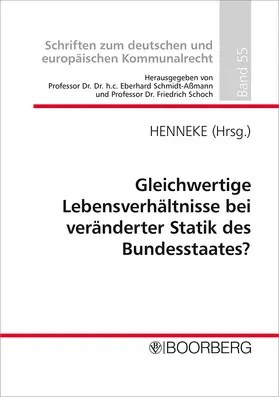 Henneke |  Gleichwertige Lebensverhältnisse bei veränderter Statik des Bundesstaates? | Buch |  Sack Fachmedien