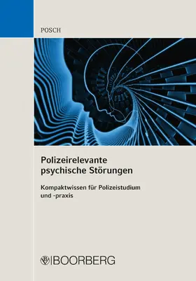 Posch |  Polizeirelevante psychische Störungen | eBook | Sack Fachmedien