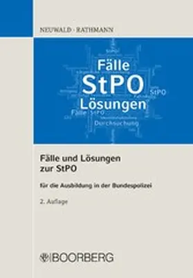Neuwald / Rathmann |  Fälle und Lösungen zur StPO | eBook | Sack Fachmedien