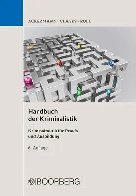 Ackermann / Clages / Roll | Handbuch der Kriminalistik | Buch | 978-3-415-06991-6 | www2.sack.de