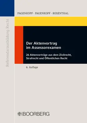 Pagenkopf / Rosenthal |  Der Aktenvortrag im Assessorexamen | Buch |  Sack Fachmedien