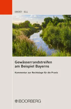 Drost / Ell |  Gewässerrandstreifen am Beispiel Bayerns | Buch |  Sack Fachmedien