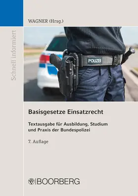 Wagner |  Basisgesetze Einsatzrecht | Buch |  Sack Fachmedien