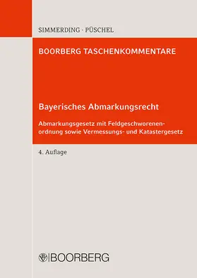 Simmerding / Püschel |  Bayerisches Abmarkungsrecht | Buch |  Sack Fachmedien