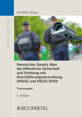 Schmidt |  Hessisches Gesetz über die öffentliche Sicherheit und Ordnung mit Durchführungsverordnung (HSOG und HSOG-DVO) | eBook | Sack Fachmedien