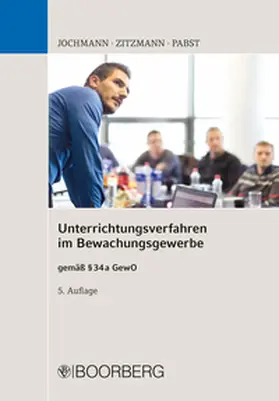 Jochmann / Zitzmann / Pabst |  Unterrichtungsverfahren im Bewachungsgewerbe | eBook | Sack Fachmedien