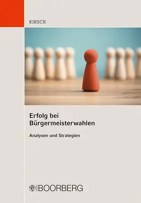 Kirsch |  Erfolg bei Bürgermeisterwahlen | Buch |  Sack Fachmedien