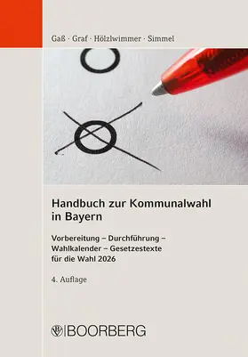 Gaß / Graf / Hölzlwimmer |  Handbuch zur Kommunalwahl in Bayern | Buch |  Sack Fachmedien