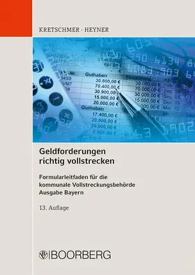 Kretschmer / Heyner |  Geldforderungen richtig vollstrecken | Buch |  Sack Fachmedien